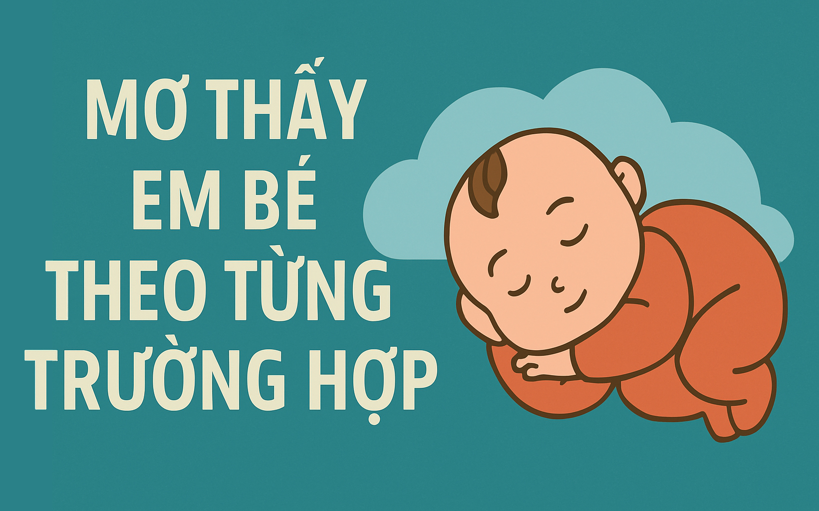 Mơ Thấy Em Bé: Giải Mã Giấc Mơ Và Những Điềm Báo Bất Ngờ 6 Giải Mã Theo Từng Trường Hợp Cụ Thể Mơ Thấy Em Bé